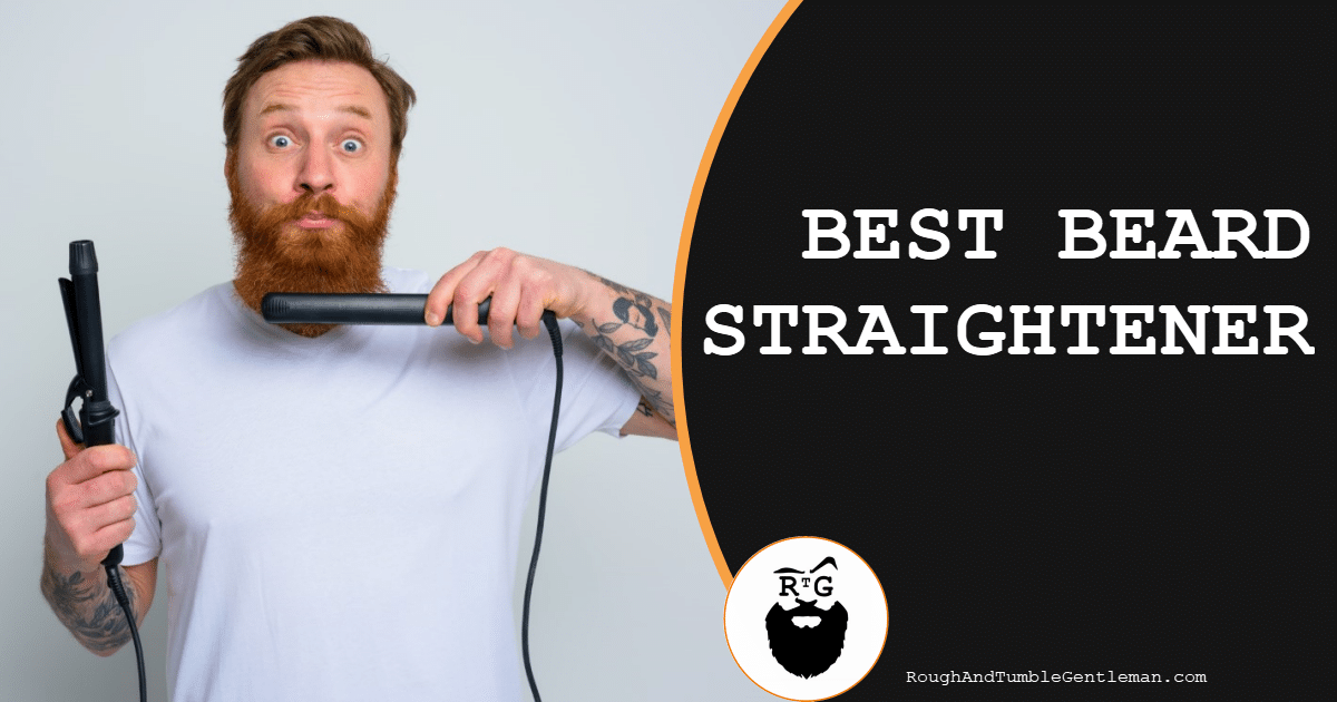 Best Beard Straightener